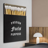 Passion Fuels Purpose canvas wall art