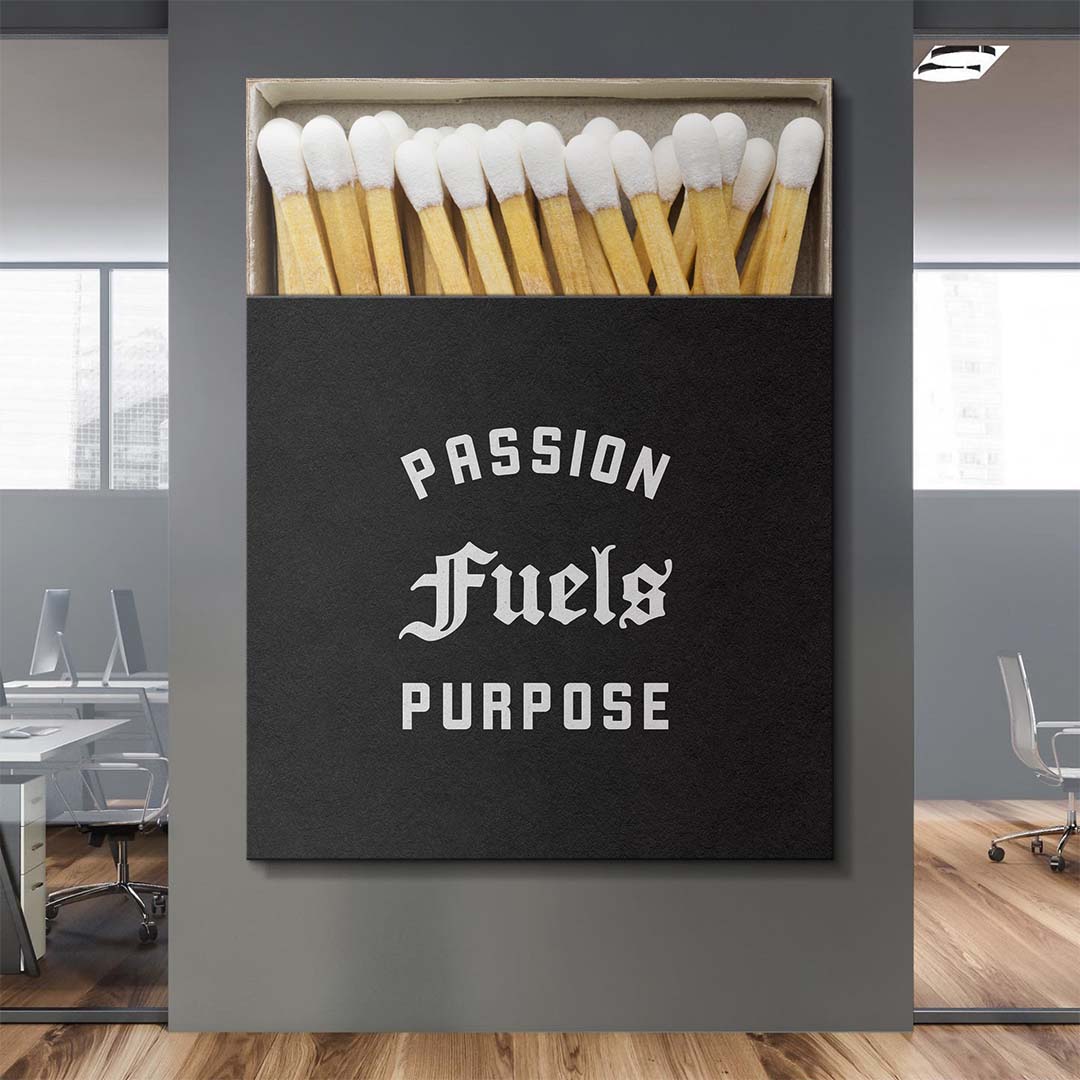 Passion Fuels Purpose canvas art