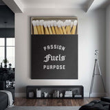Passion Fuels Purpose canvas wall art