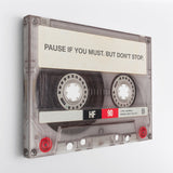 Pause If You Must canvas wall art