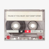 Pause If You Must clear cassette canvas wall art