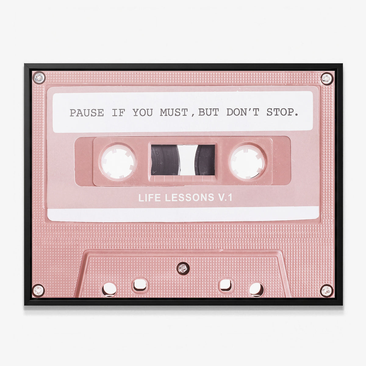 Pause If You Must canvas in a black floating frame
