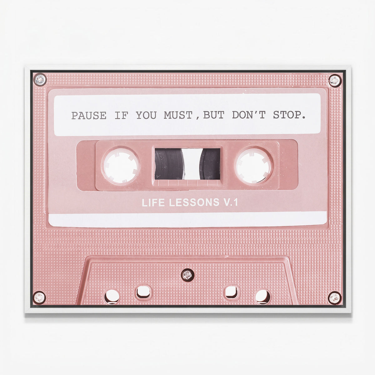 Pause If You Must canvas in a white floating frame