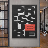 Pressure Is A Privilege canvas wall art