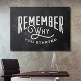 Remember Why You Started canvas wall art