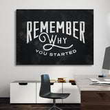 Remember Why You Started canvas wall art