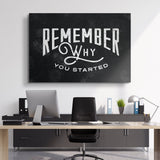 Remember Why You Started canvas wall art