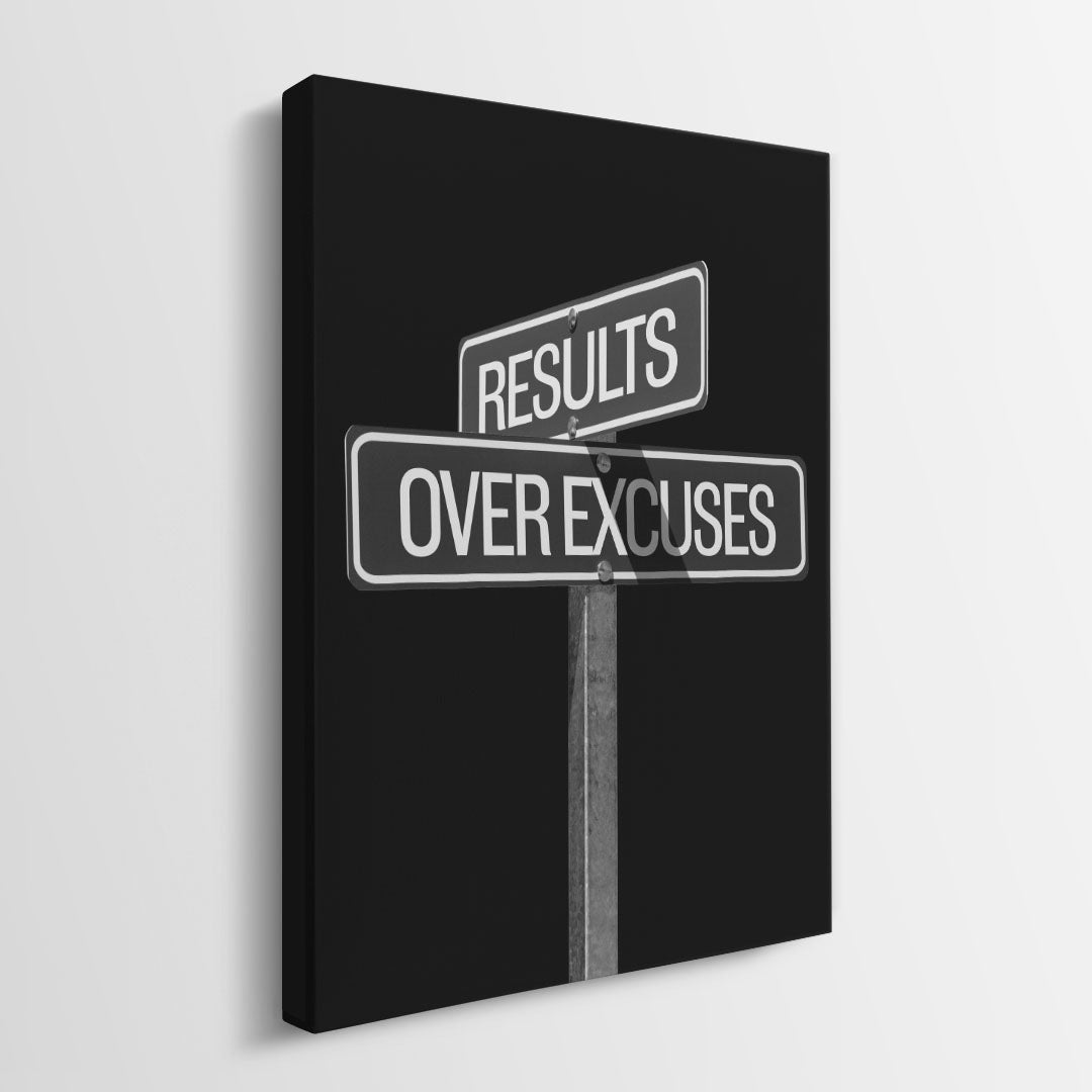 Results Over Excuses Sign canvas wall art