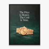The Cost Is Time canvas in a black floating frame