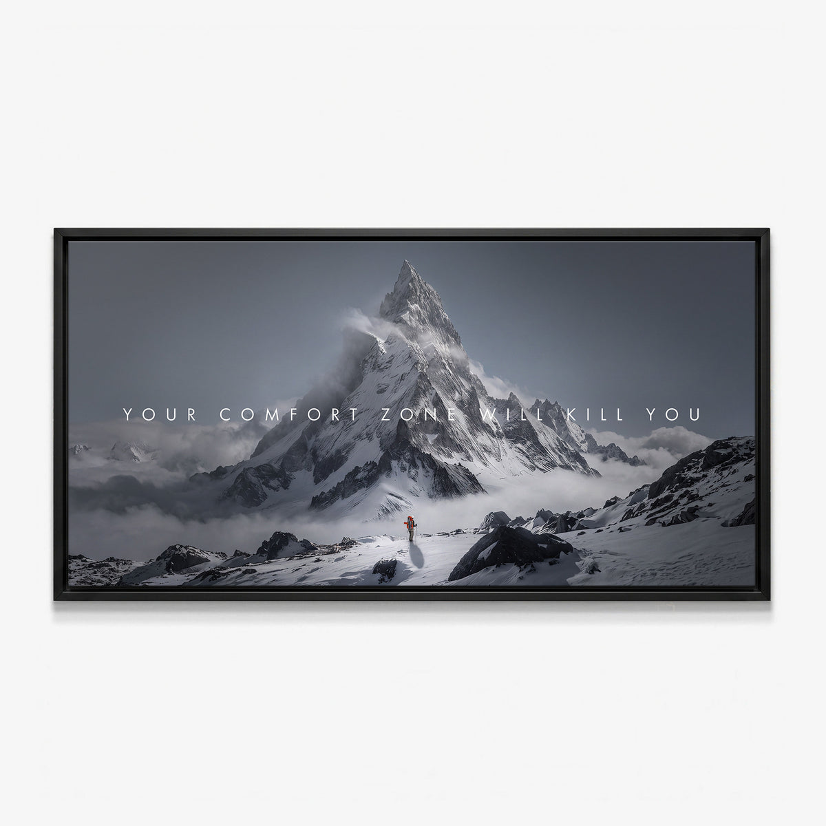 Your Comfort Zone Will Kill You canvas in a black floating frame