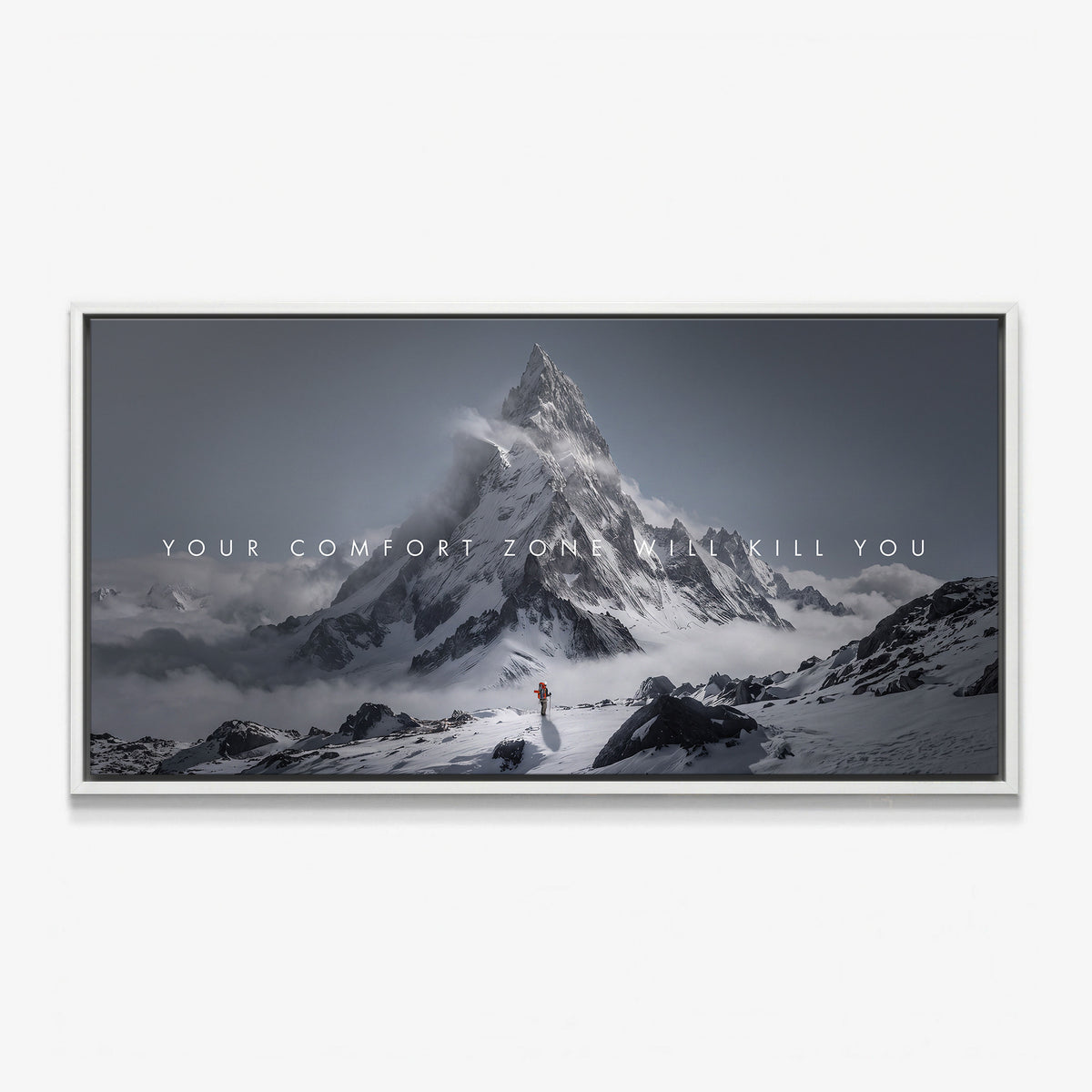 Your Comfort Zone Will Kill You canvas in a white floating frame