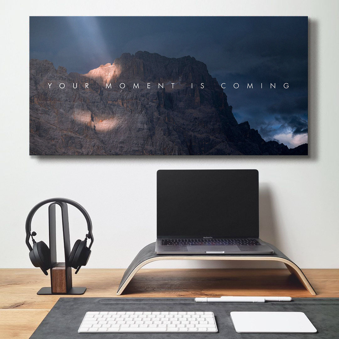 Your Moment Is Coming motivational canvas wall art