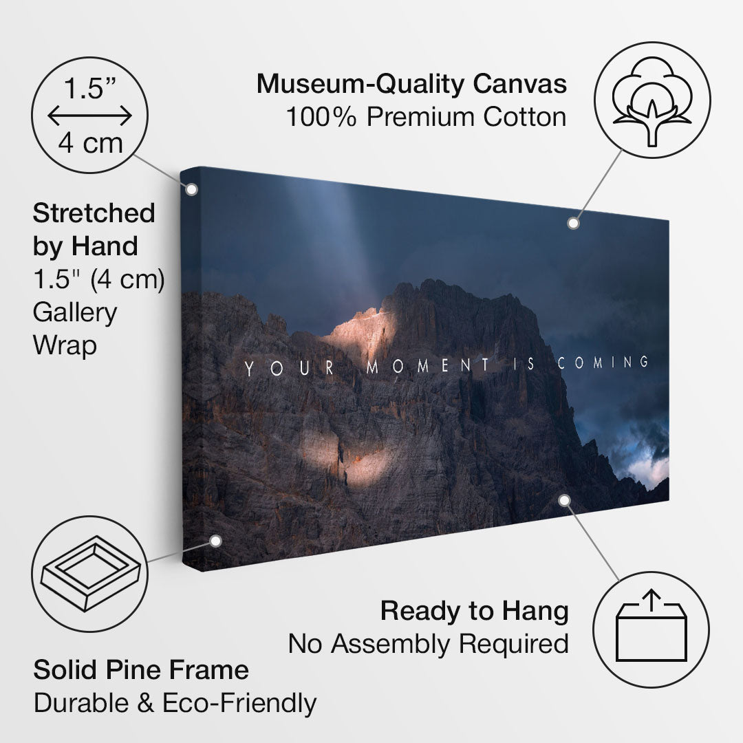 Your Moment Is Coming motivational canvas wall art