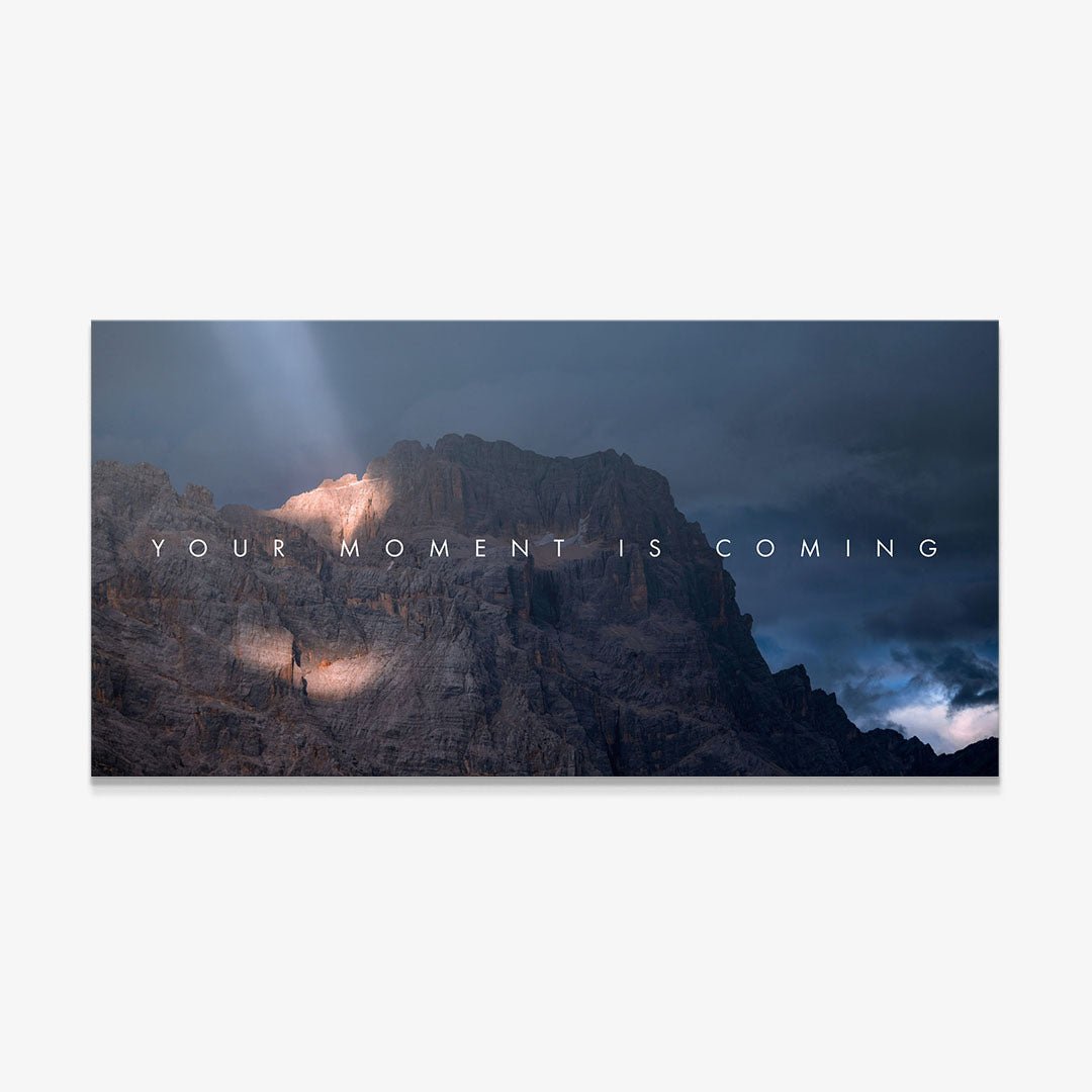 Your Moment Is Coming motivational canvas wall art