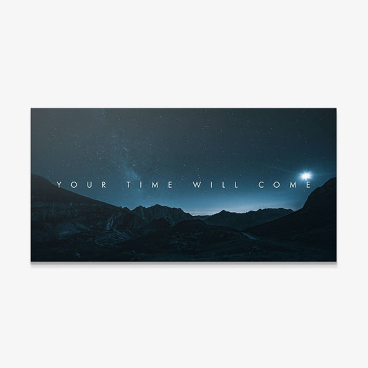 Your Time Will Come motivational canvas wall art